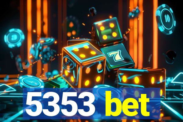 5353 bet